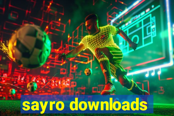 sayro downloads
